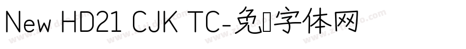 New HD21 CJK TC字体转换